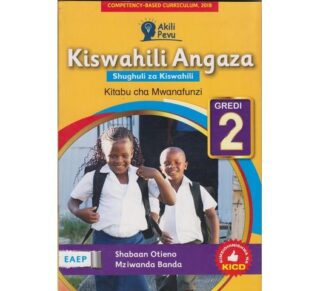 Akili pevu Kiswahili Angaza Kitabu cha Mwanafunzi Grade 2 by Shabaan Otieno, Mziwanda Banda