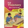 KLB Visionary Art and Craft Grade 4 (Approved) by Atieno