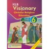 KLB Visionary Christian Religious Education Learners Grade 6 by KLB