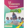KLB Visionary Kiswahili Mwanafunzi Grade 5 (Approved) by WANDERA