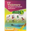 KLB Visionary Physical and Health Education Grade 5 (Approved) by KLB