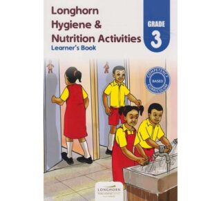 Longhorn Hygiene & Nutrition Activities Learner's Book Grade 3