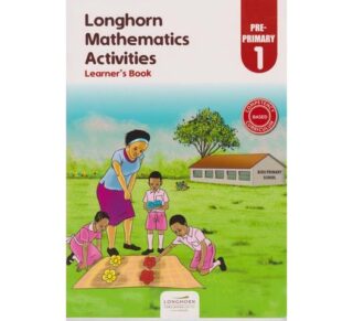 Longhorn Mathematics Activities PP1 Learner's Book