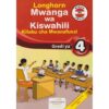 Longhorn Mwanga wa Kiswahili Grade 4 (Approved) by Kangai