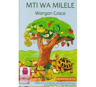 Mti wa Milele by Story Moja by Wangari Grace
