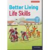 OUP Better Living Life Skills Grade 7 (Approved) by Oxford