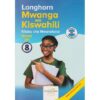 Longhorn Mwanga Wa Kiswahili Grade 8 (Approved) by Longhorn